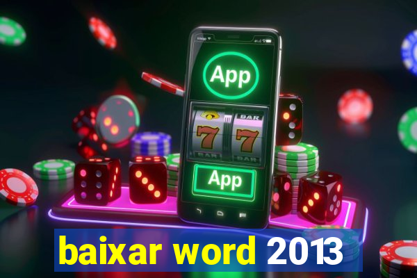 baixar word 2013